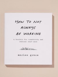 Book | How To Not Always Be Working | Take Good Care