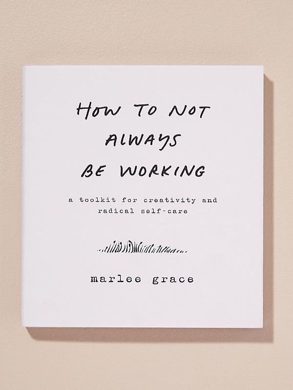 Book | How To Not Always Be Working | Take Good Care