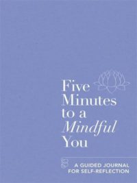 Book | Five Minutes To A mindful You | Take Good Care